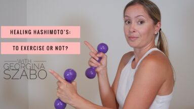 Healing Hashimoto's: To Exercise or Not?